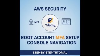 Root Account MFA Setup and Understanding the AWS Management Console