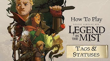 Tags & Statuses - How to Play Legend in the Mist Episode 3