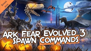 Ark Fear Evolved 3 Spawn  Admin Commands