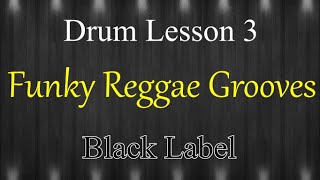 Funky Reggae Grooves Drum Lesson 3