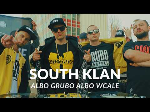 South Klan - Albo Grubo Albo Wcale ft. DJ HWR, Haszcz