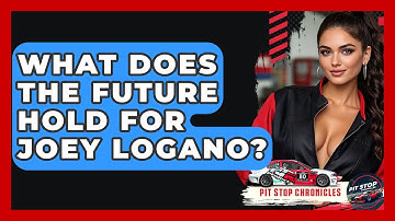 What Does The Future Hold For Joey Logano? - Pit Stop Chronicles