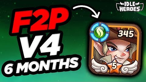 Idle Heroes - V4 in 6 Months!!! F2P OP: Episode 112