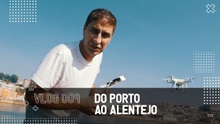 Do Porto ao Alentejo | VLOG#009 | Portugal O Meeting 2017
