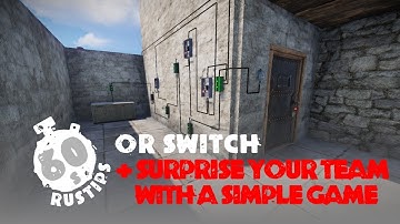 60 Second Rust Tips | OR Switch + Simple Game for Your Team