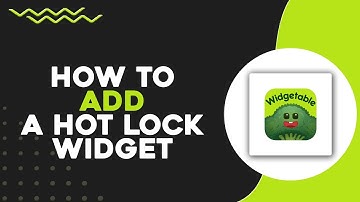 How To Add A Hot Lock Widget In Widgetable (Quick & Easy)