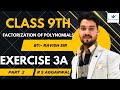 Class 9 Maths 🔥 Factorization of Polynomials | Exercise 3A Part 2 | RS Aggarwal