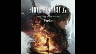 Video thumbnail of "Land of Eikons(from FINAL FANTASY XVI Original Soundtrack - Prelude)【Audio】"