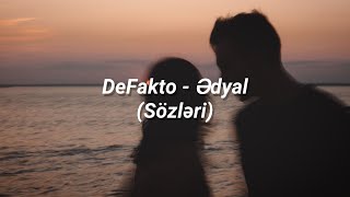 DeFakto - Ədyal (Sözləri)