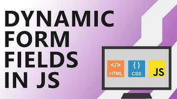 Dynamic Form Fields in HTML, CSS, JavaScript
