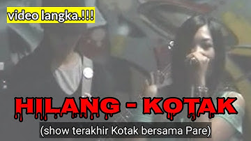 Hilang - Kotak live 2007