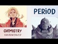 PERIOD- CHEMISTRY | Fullmetal Alchemist Brotherhood OP 4