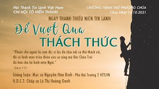 HTTL TÔ HIẾN THÀNH - Chương Trình Thờ Phượng Chúa - 10/10/2021