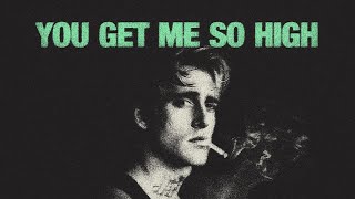 The Neighbourhood - You Get Me So High (lyrics)