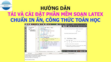 Hướng dẫn tải và cài đặt các phần mềm để soạn thảo công thức Toán học với LaTeX