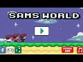 Sams world  level 1