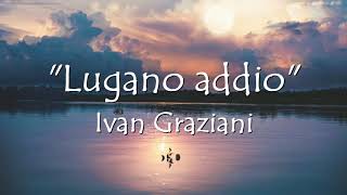 Ivan Graziani - Lugano addio