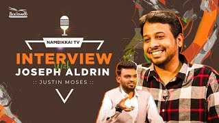 INTERVIEW WITH JOSEPH ALDRIN | JUSTIN MOSES | NAMBIKKAI TV