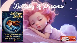 "Lullaby of Dreams"Fall Asleep In 2 Minutes | Lullabies for Babies to Go to Sleep"#babysleepmusic