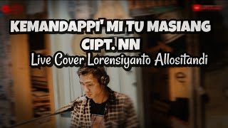 Video thumbnail of "LAGU TORAJA ||  KEMANDAPPI'MI TU MASIANG Cipt. N.N"