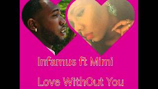 Love without you - Infamus ft Mimi