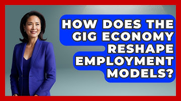 How Does The Gig Economy Reshape Employment Models? - Demographic Data Answers