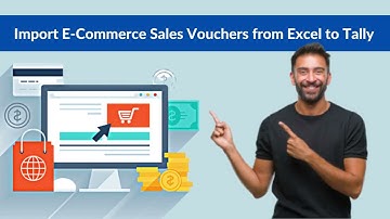 How to Import E Commerce Sales Vouchers from Excel to Tally