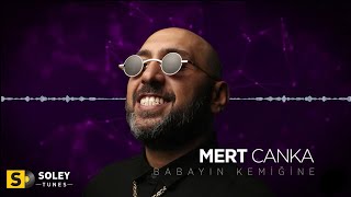 Mert Canka - Babayın Kemiğine | Official Audio