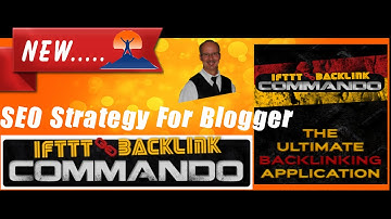 IFTTT Backlink Commando SEO Strategy Using FEED Blogger Demo
