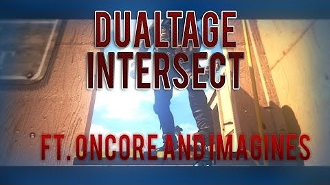 SnAp_NiFeR: Dualtage "Intersect" | Ft. ONcORe and Imagines