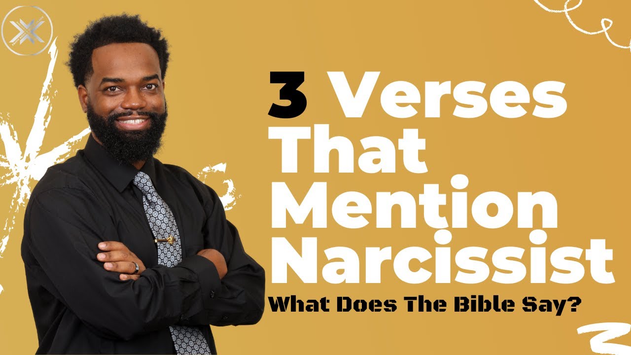 3 Verses That Mention Narcissist What Does The Bible Say About