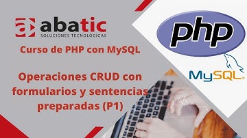 CURSO de PHP con MySQL Clase 07: CRUD con formularios y sentencias preparadas (P1)-created by ABATIC