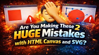 Are You Making These 2 HUGE Mistakes with HTML Canvas and SVG  | HTML Tutorial #32