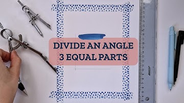 How to divide an angle into 3 equal parts (without a protractor)