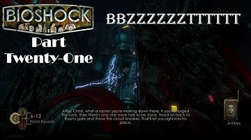 Core Overload! - Bioshock Playthrough Part 21