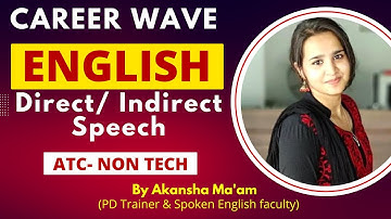 Lec1 | DIRECT AND INDIRECT SPEECH | ENGLISH | NON-NTECH | AAI ATC EXAM 2022