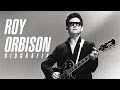 BIOGRAFIA -  ROY ORBISON