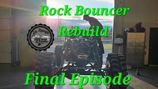Final episode of the Rock Bouncer Rebuild!