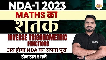 NDA 1 2023 | MATHS का शतक | Maths Inverse trigonometric functions For NDA | by tahir sir