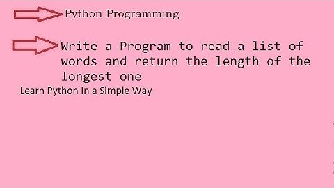 Write A Program To Read A List Of Words And Return The Length Of The Longest One (Hindi)