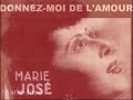 Donnez moi de l&#39;amour   1939   Marie-José