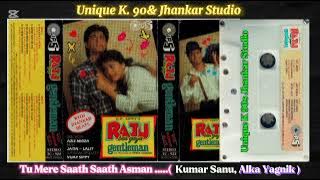 Tu Mere Saath Saath ,Raju Ban Gaya Gentleman, 1992 , With Jhankar Beat, Kumar Sanu, Alka Yagnik ,