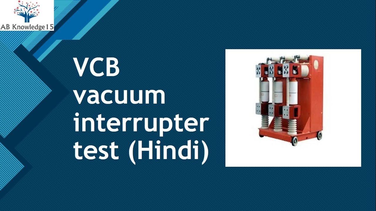VCB vacuum interrupter/ VIDAR test in Hindi YouTube