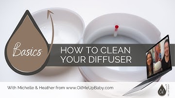 dōTERRA Basics: How To Clean Your Diffuser