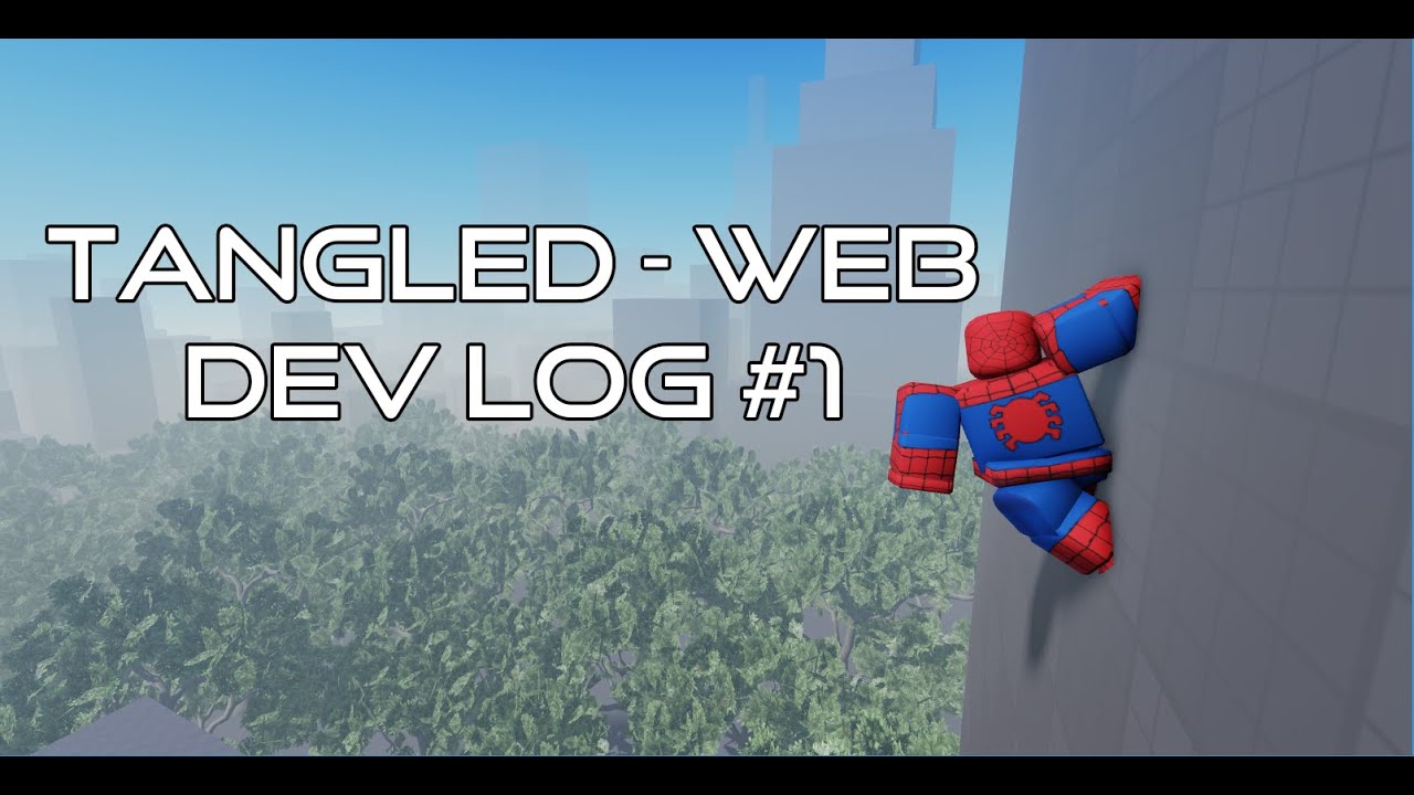 Roblox Tangled Web Dev Log #1 Starting Stages, Swinging, & Web-Zip 