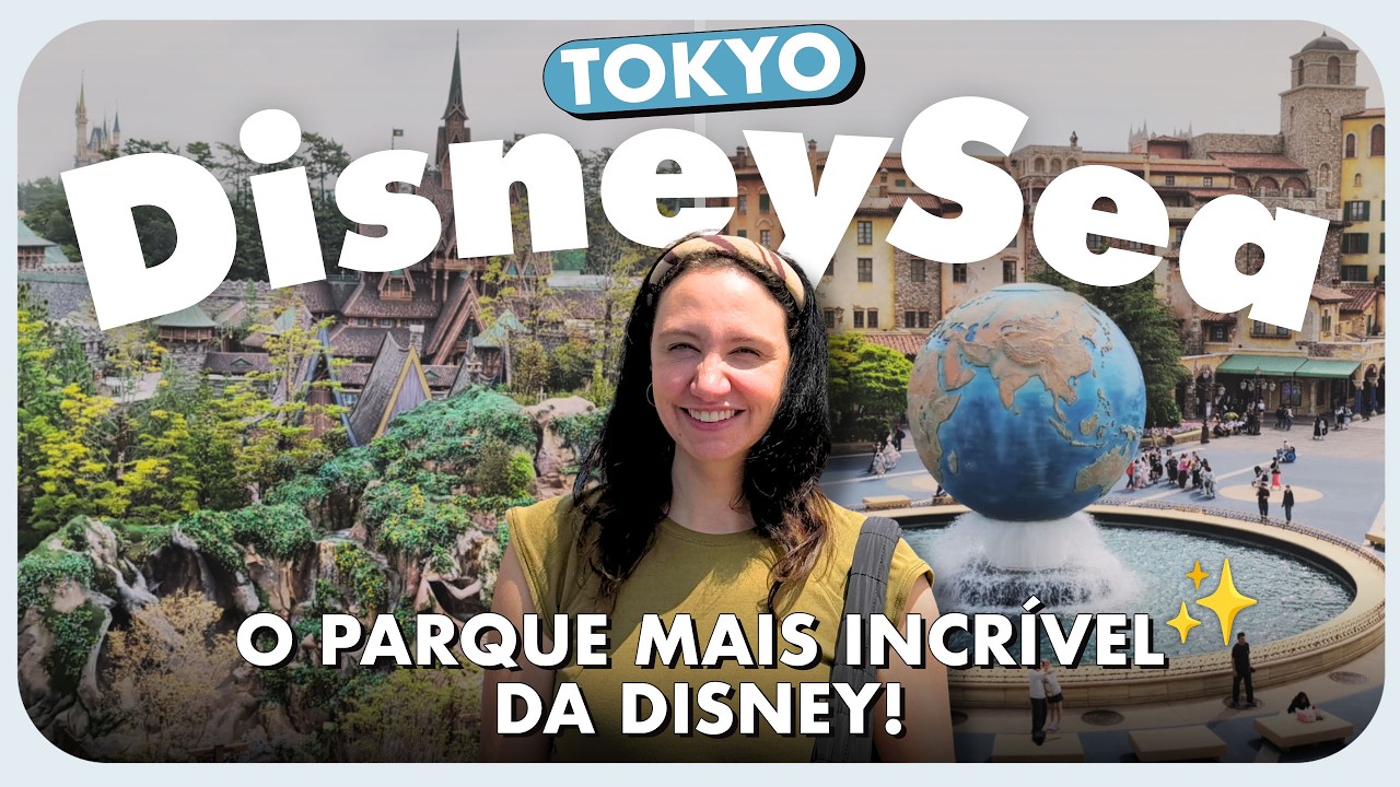 ROTEIRO COMPLETO DO TOKYO DISNEYSEA, O PARQUE MAIS LEGAL E DIFERENTE DA DISNEY!
