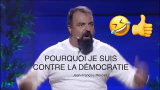 Pourquoi je suis contre la Démocratie