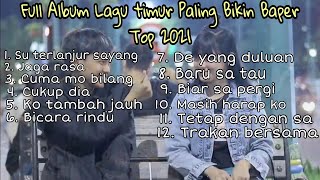 Full Album Lagu Timur pilihan paling bikin baper Top 2021