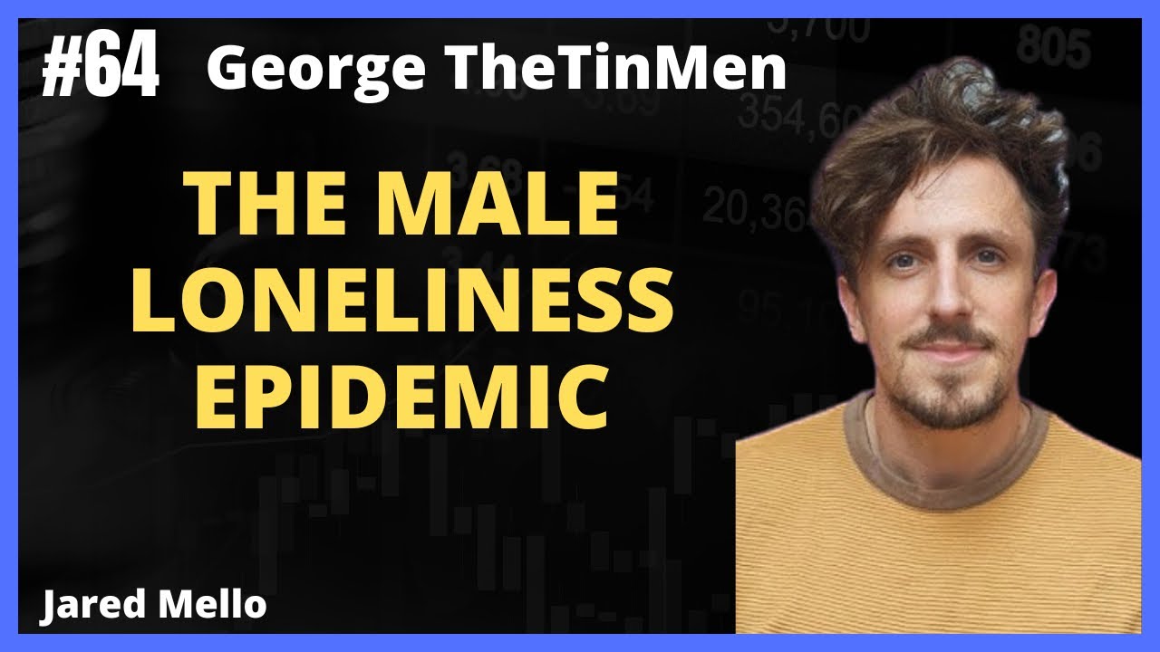 The Male Loneliness Epidemic with Geoege @TheTinMenBlog - YouTube