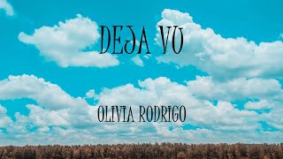 Deja Vu - Olivia Rodrigo (Lyrics)